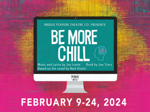 C-C-C-C-Come On, Go Go to Bridge Players Theatre Company’s Production of Be More Chill