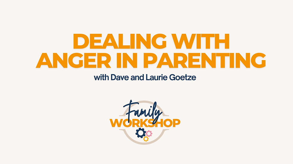 Family Workshop | Dealing with Anger in Parenting