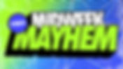 MSM MIDWEEK Mayhem