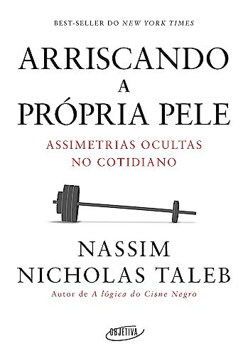 Capa do livro Arriscando a Própria Pele, de Nassim Nicholas Taleb