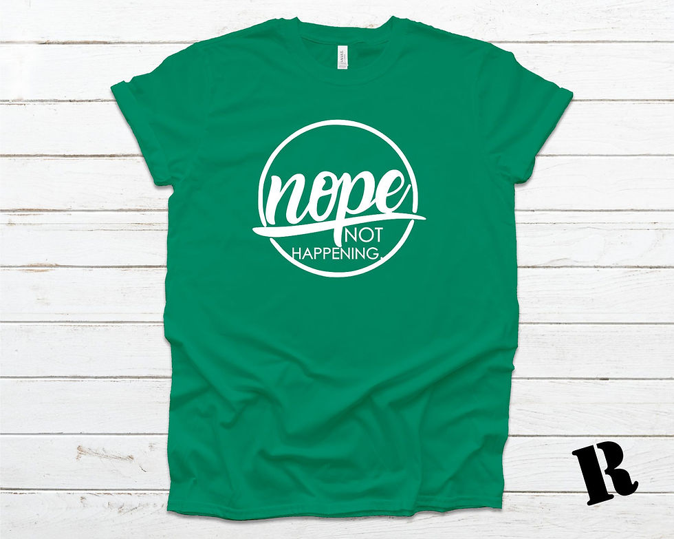 Thumbnail: Nope Not Happening | Unisex T-Shirt