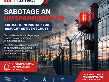 Sabotage an Umspannwerken: Kritische Infrastruktur braucht aktiven Schutz