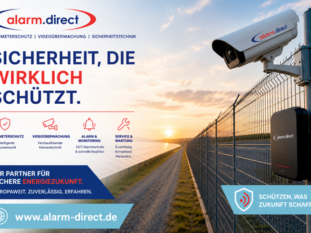 alarm.direct GmbH – Ihr Partner für professionelle Perimetersicherheit, Videoüberwachung und Schutz kritischer Infrastrukturen