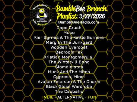 Kristen Eck's March 27th, 2026 BumbleBee Brunch Indie Playlist