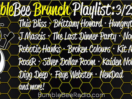 BumbleBee Brunch Indie Playlist: March 22nd, 2024