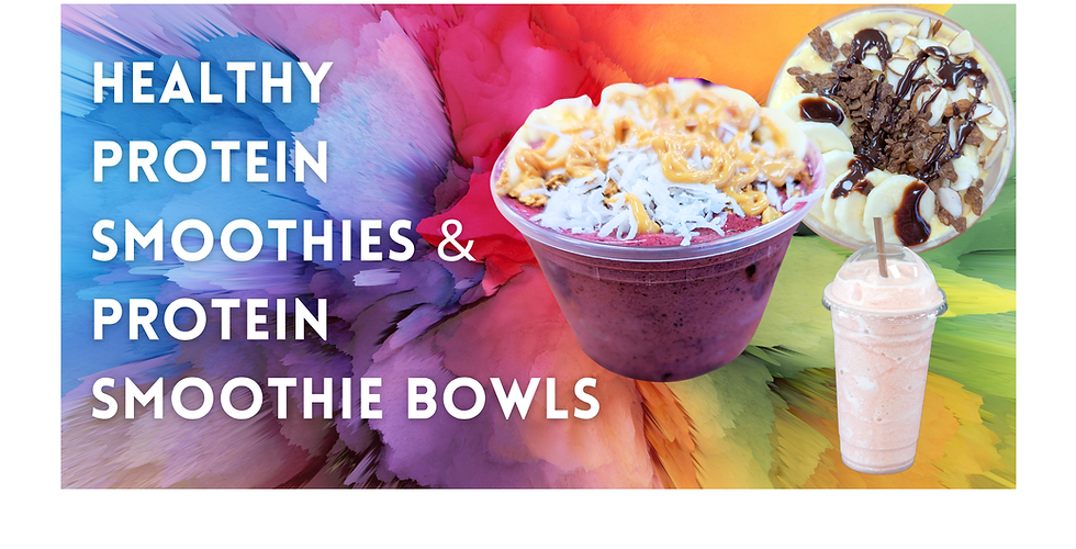 Protein Smoothies and Bowls