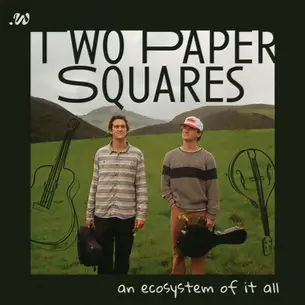Two Paper Squares: “An Ecosystem Of It All”