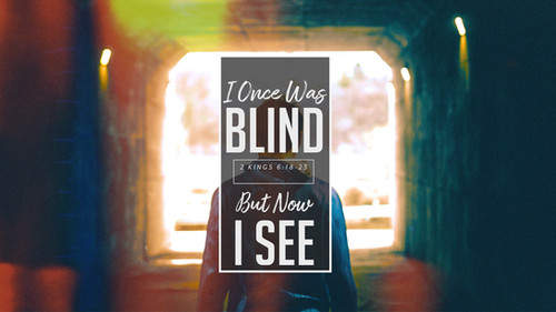I once was blind but now I see | Sermon Graphics