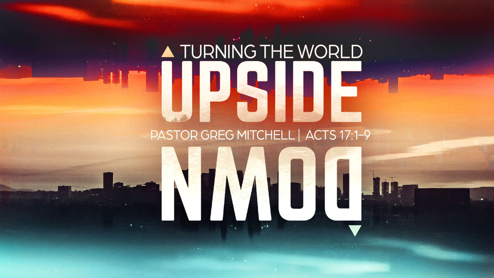 a poster for a turning the world upside down by pastor greg mitchell