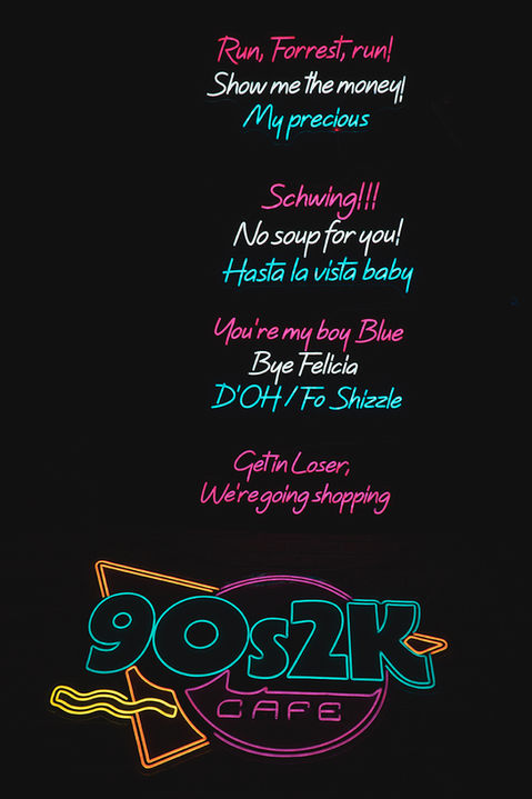 90s2k Cafe assortment of neon signs with quotes from '90s and '00s movies.