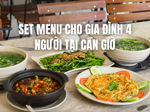 Set menu gia đình 4 người - Gợi ý mâm cơm trọn vị tại Mangrove Hotel