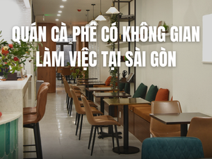 Mangrove Coffee & Tea - Quán cà phê có không gian làm việc tại Sài Gòn đáng trải nghiệm
