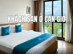 Khách sạn ở Cần Giờ: Gợi ý không gian lưu trú cho chuyến đi trọn vẹn