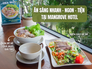 Gợi ý địa điểm ăn sáng cho khách công tác tại Cần Giờ: Ngon - nhanh - tiện lợi