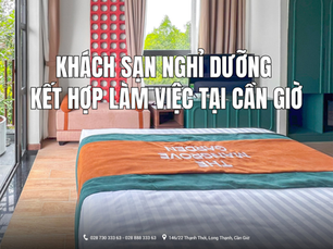 Khách sạn nghỉ dưỡng kết hợp làm việc tại Cần Giờ
