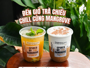 Giờ trà chiều, đặt Mangrove trên GrabFood - Thưởng trà ngon, giao tận nơi