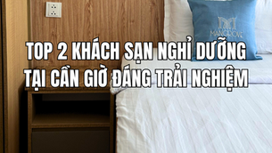 Khách sạn nghỉ dưỡng Cần Giờ - Gợi ý không gian lưu trú cho hành trình “đổi gió” cuối tuần