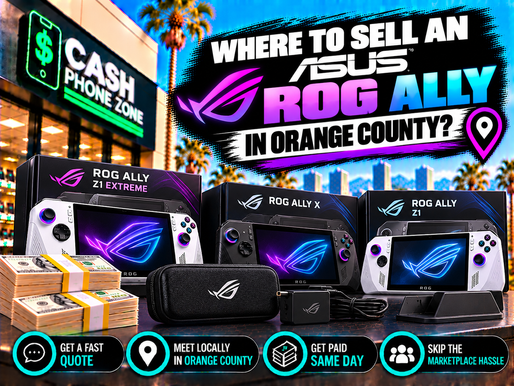Where to sell an ASUS ROG Ally in Orange County — Cash Phone Zone
