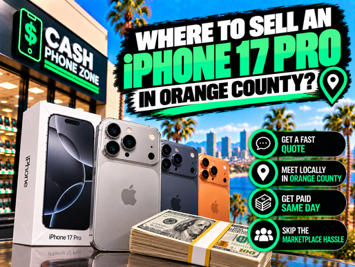Where to Sell an iPhone 17 Pro in Orange County