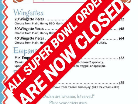 Super bowl orders are now closed