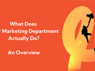 What Does Your Marketing Department Actually Do?