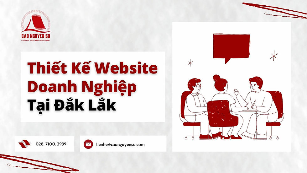 Thiết Kế Website Doanh Nghiệp Uy Tín Tại Daklak I Cao Nguyên Số