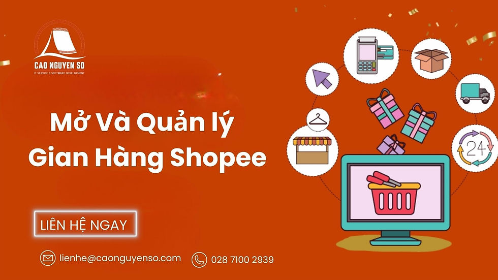 cao-nguyen-so-mo-va-quan-ly-gian-hang-cho-khac-hang
