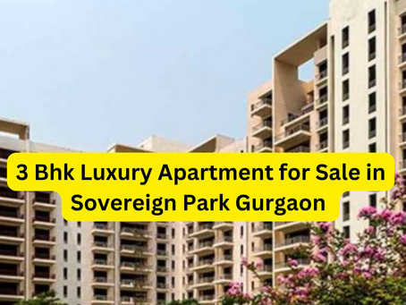 Vatika Sovereign Park 3 Bhk Apartment for Sale