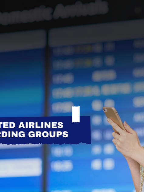 United Airlines Boarding Groups - A Complete Guide