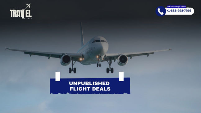 What Are Unpublished Flight Deals?