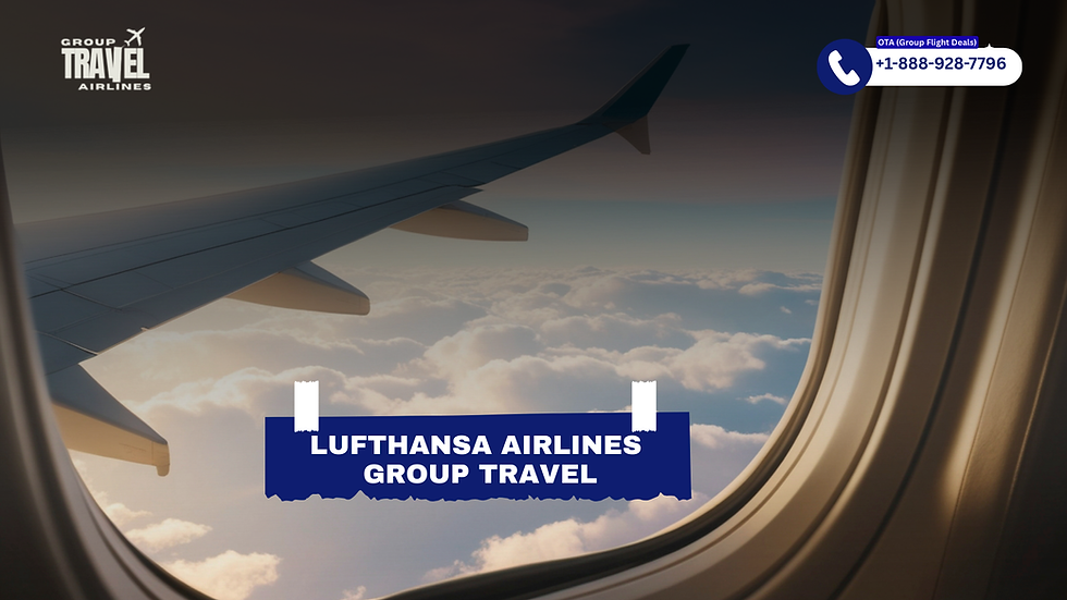 How Do I Book a Group Trip with Lufthansa Airlines?