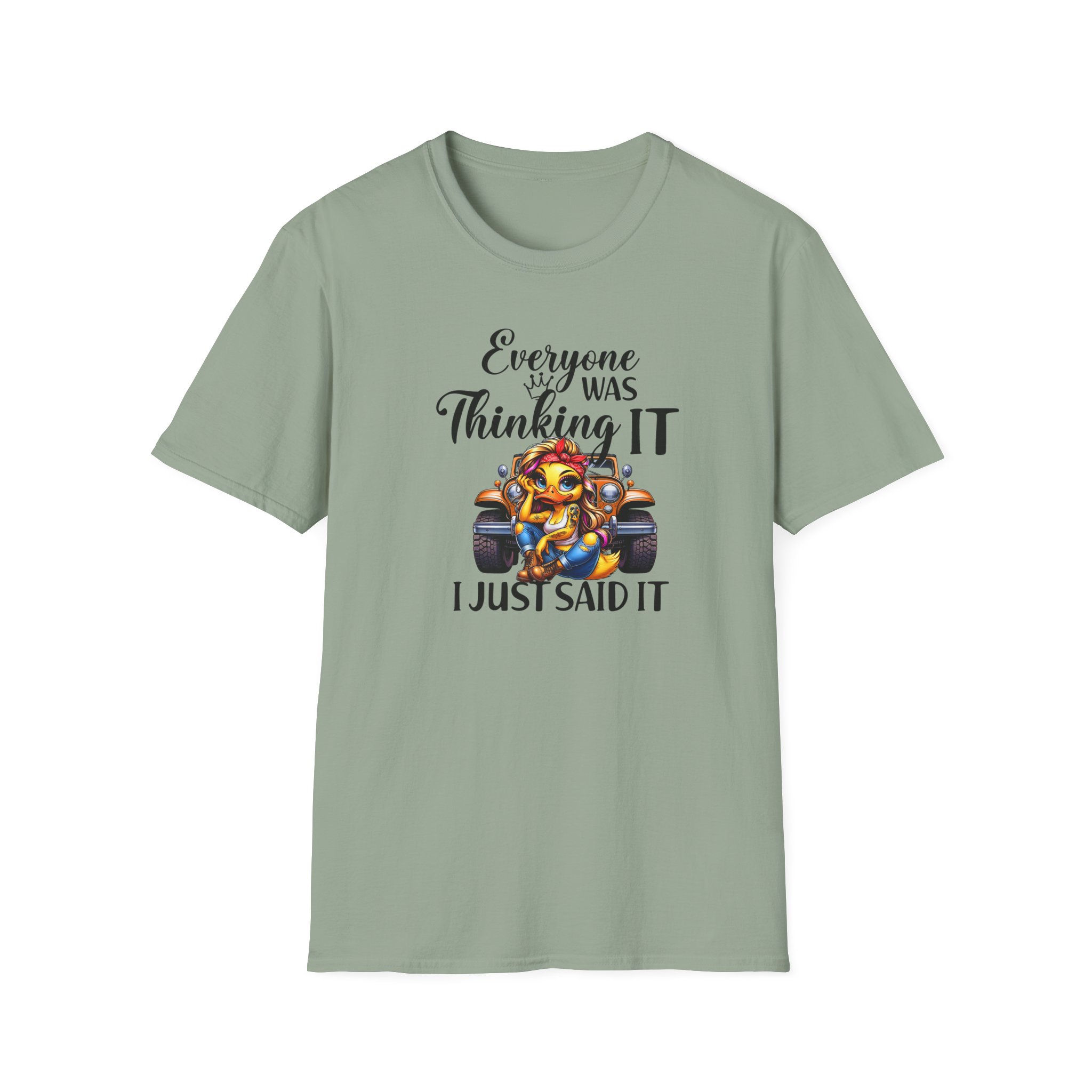 Everyone Was Thinking It | Sarcastic Graphic T-Shirt - product mockup 1
