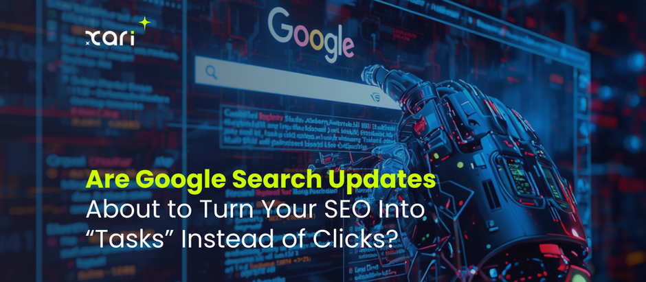 Are Google Search Updates About to Turn Your SEO Into “Tasks” Instead of Clicks?