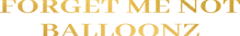 forget me not balloonz logo.png