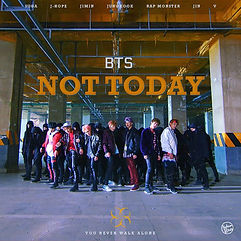 BTS「Not Today」