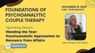 Foundations of Psychoanalytic Couple Therapy 2025-2026: Special Topics in Theory, Technique & Practice