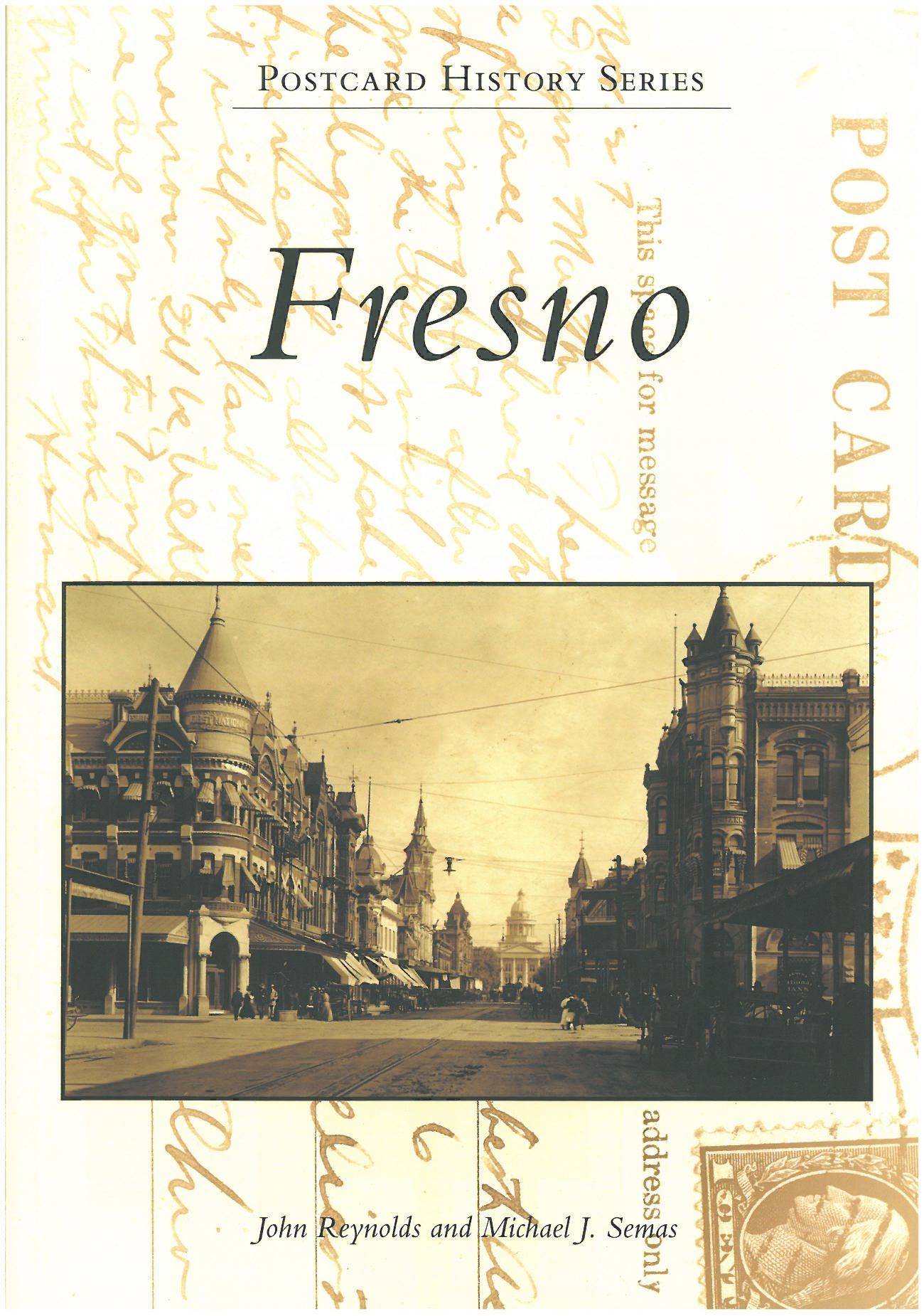 Fresno - Postcard History Series by John Reynolds and Michael J. Semas