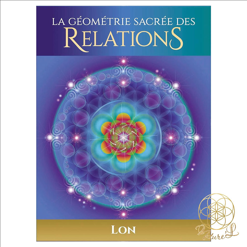 Miniature : La Géométrie sacrée des relations, Lon. Librairie Sacrée. soin-nature-l.com, NATURE'L