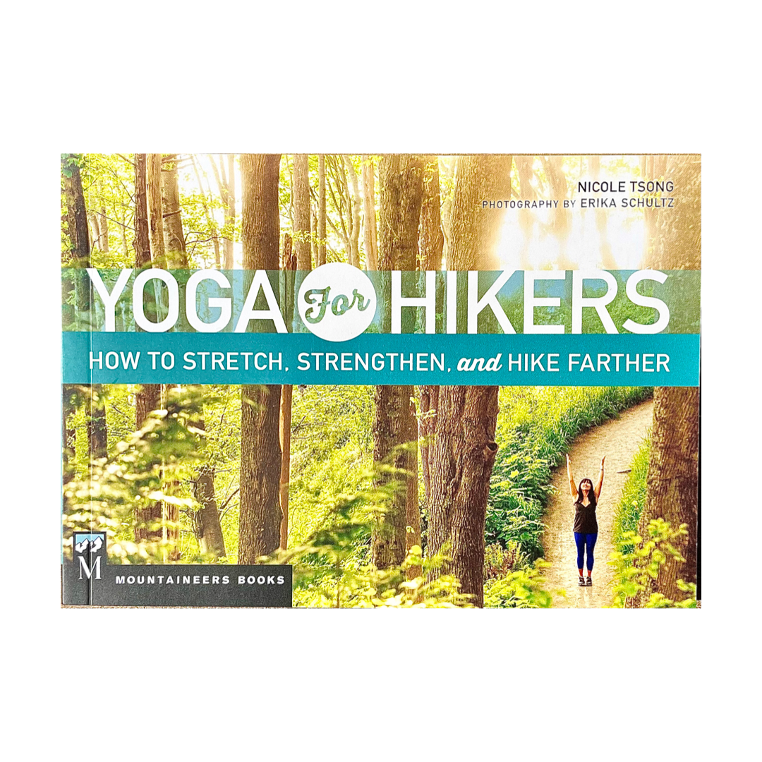 Yoga for Hikers: How to Stretch, Strengthen and Hike Farther