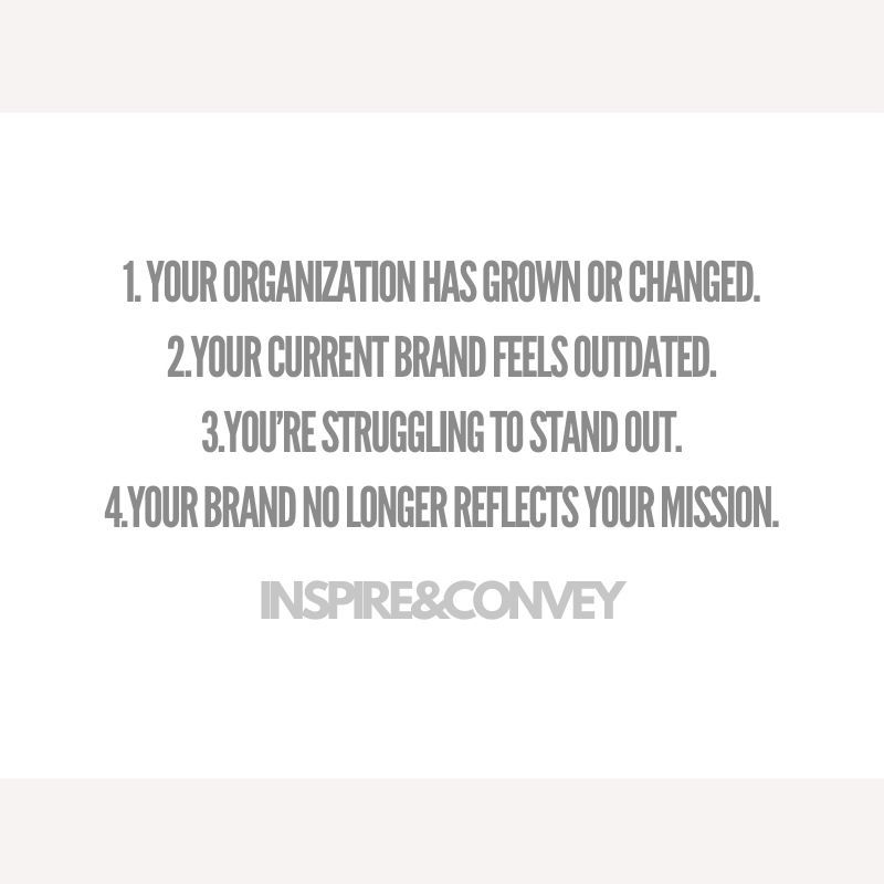 Four branding issues listed in grey text on white: growth, outdatedness, struggle to stand out, mission mismatch. "Inspire & Convey" below.