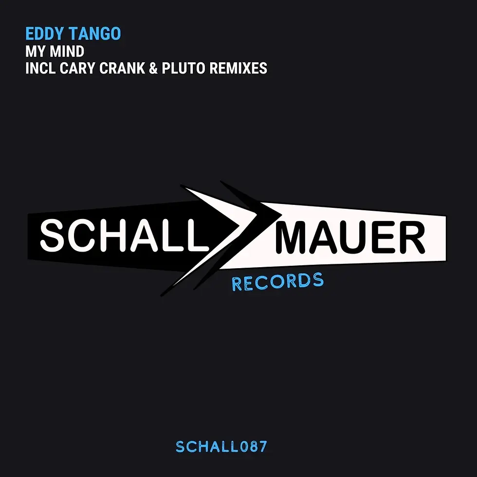 Eddy Tango - My Mind Incl. Cary Crank & Pluto Remixes