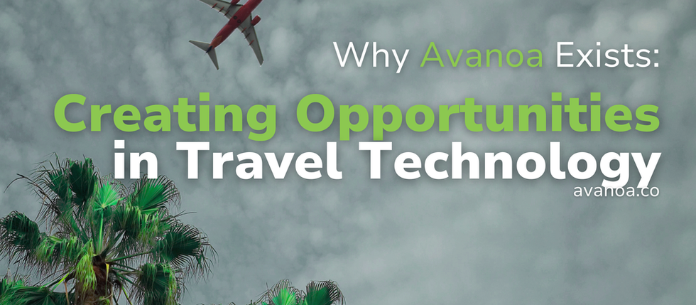 Blog banner featuring an airplane flying above tropical palm trees with the text “Why Avanoa Exists: Creating Opportunities in Travel Technology,” representing travel technology solutions, innovation, growth opportunities, and support for Travel Management Companies (TMCs).