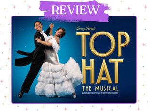 Dancing couple in elegant attire, against a blue starry background, smiles brightly. Text: Irving Berlin's Top Hat The Musical.