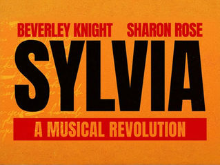 NEWS: SYLVIA UK TOUR COMING IN 2026, STARING BEVERLEY KNIGHT & SHARON ROSE