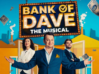 Three people in suits pose confidently. "Bank of Dave: The Musical" sign glows. Money falls in a cartoon cityscape.
