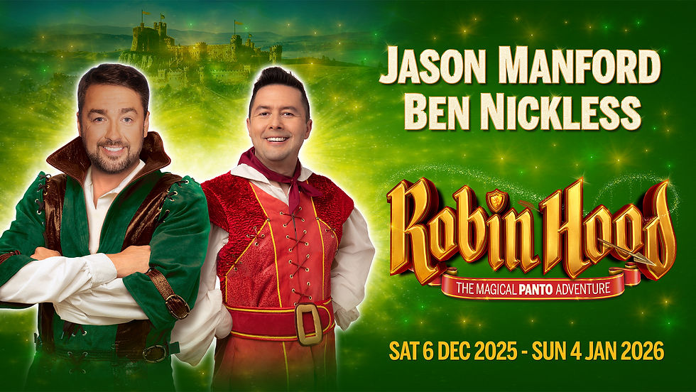 Two men in Robin Hood costumes on a green background. Text: "Jason Manford, Ben Nickless, Robin Hood" with event dates. Castle in the backdrop.