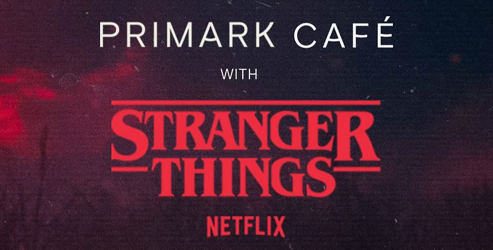 Text reads "Primark Café with Stranger Things" and "Netflix" on a dark backdrop with red accents, creating a mysterious atmosphere.