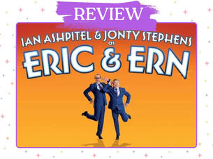 REVIEW - ERIC & ERN AT THE LOWRY: A NOSTALGIC NIGHT WITH MY DAD