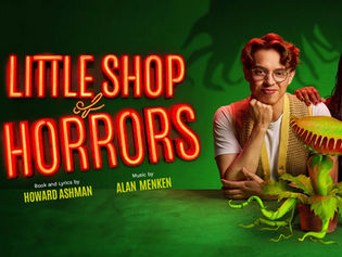 REVIEW - LITTLE SHOP OF HORRORS | CRUCIBLE THEATRE, SHEFFIELD | 12/12/2024
