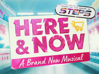 NEWS - NEW MUSICAL HERE & NOW PRESENTED BY UK POP SENSATION STEPS TO TOUR THE UK & IRELAND IN 2025